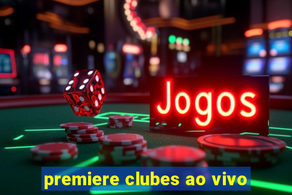 premiere clubes ao vivo